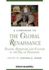 Image for A Companion to the Global Renaissance : English Literature and Culture in the Era of Expansion