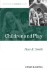 Image for Children and Play : Understanding Children&#39;s Worlds