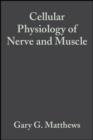 Image for Cellular physiology of nerve and muscle