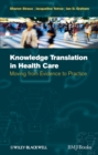 Image for Knowledge translation in health care: moving from evidence to practice