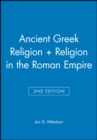 Image for Ancient Greek Religion 2e + Religion in the Roman Empire