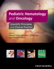 Image for Pediatric hematology and oncology: scientific principles and clinical practice