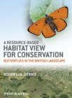 Image for A Resource-Based Habitat View for Conservation - Butterflies in the British Landscape
