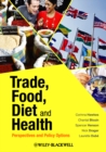 Image for Trade, food, diet, and health: perspectives and policy options