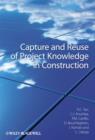 Image for Capture and Reuse of Project Knowledge in Construction