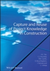 Image for Capture and reuse of project knowledge in construction