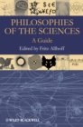 Image for Philosophies of the sciences: a guide