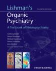 Image for Lishman&#39;s Organic Psychiatry: A Textbook of Neuropsychiatry