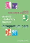 Image for Essential Midwifery Practice: Intrapartum Care