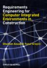 Image for Requirements Engineering for Computer Integrated Environments in Construction