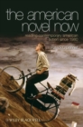 Image for The American Novel Now: Reading Contemporary American Fiction Since 1980