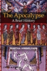 Image for The apocalypse: a brief history