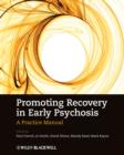 Image for Promoting Recovery in Early Psychosis : A Practice Manual