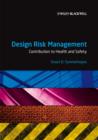 Image for Design Risk Management : Contribution to Health and Safety