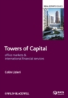 Image for Towers of Capital: Office Markets &amp; International Financial Services