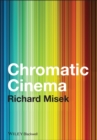 Image for Chromatic cinema: a history of screen color