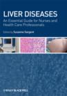 Image for Liver Diseases - An Essential Guide for Nurses and Health Care Professionals