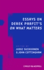 Image for Essays on Derek Parfit&#39;s On what matters