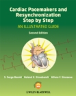 Image for Cardiac pacemakers and resynchronization step by step: an illustrated guide