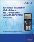 Image for Electrical Installation Calculations : For Compliance with BS 7671:2008