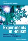 Image for Experiments in Holism - Theory and Practice in Contemporary Anthropology