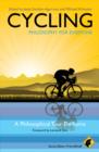 Image for Cycling - Philosophy for Everyone - A Philosophical Tour De Force