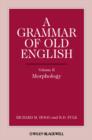 Image for A Grammar of Old English - Volume 2 - Morphology