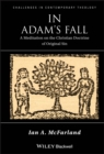 Image for In Adam&#39;s fall: a meditation on the Christian doctrine of original sin
