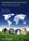 Image for Food safety for the 21st century: managing HACCP and food safety throughout the global supply chain