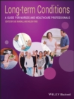 Image for Long-term conditions  : a guide for nurses and healthcare professionals