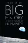 Image for Big History and the Future of Humanity