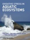 Image for Oxidative Stress in Aquatic Ecosystems