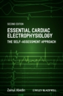 Image for Essential cardiac electrophysiology  : self assessment