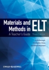 Image for Materials and methods in ELT  : a teacher&#39;s guide