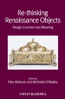 Image for Re-thinking Renaissance Objects