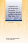 Image for Mogadishu on the Mississippi : Language, Racialized Identity, and Education in a New Land