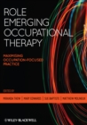 Image for Role emerging occupational therapy: maximising occupation-focused practice