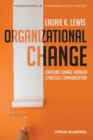 Image for Organizational change: creating change through strategic communication