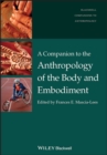 Image for A companion to the anthropology of the body and embodiment : 13