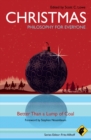 Image for Christmas and Philosophy: Better Than a Lump of Coal