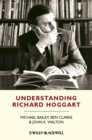 Image for Understanding Richard Hoggart: A Pedagogy of Hope