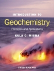 Image for Introduction to geochemistry: principles and applications