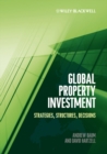 Image for Global Property Investment: Strategies, Structures, Decisions