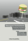 Image for Obesogenic Environments: Complexities, Perceptions and Objective Measures