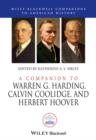 Image for A Companion to Warren G. Harding, Calvin Coolidge, and Herbert Hoover