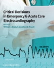 Image for Critical Decisions in Emergency and Acute Care Electrocardiography