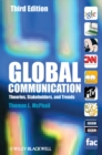 Image for Global communication: theories, stakeholders, and trends