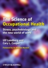 Image for The science of occupational health: stress, psychobiology and the new world of work