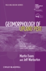 Image for Geomorphology of upland peat: erosion, form and landscape change