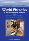 Image for World fisheries: a social-ecological analysis